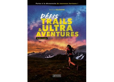 Défis trails et Ultra aventures