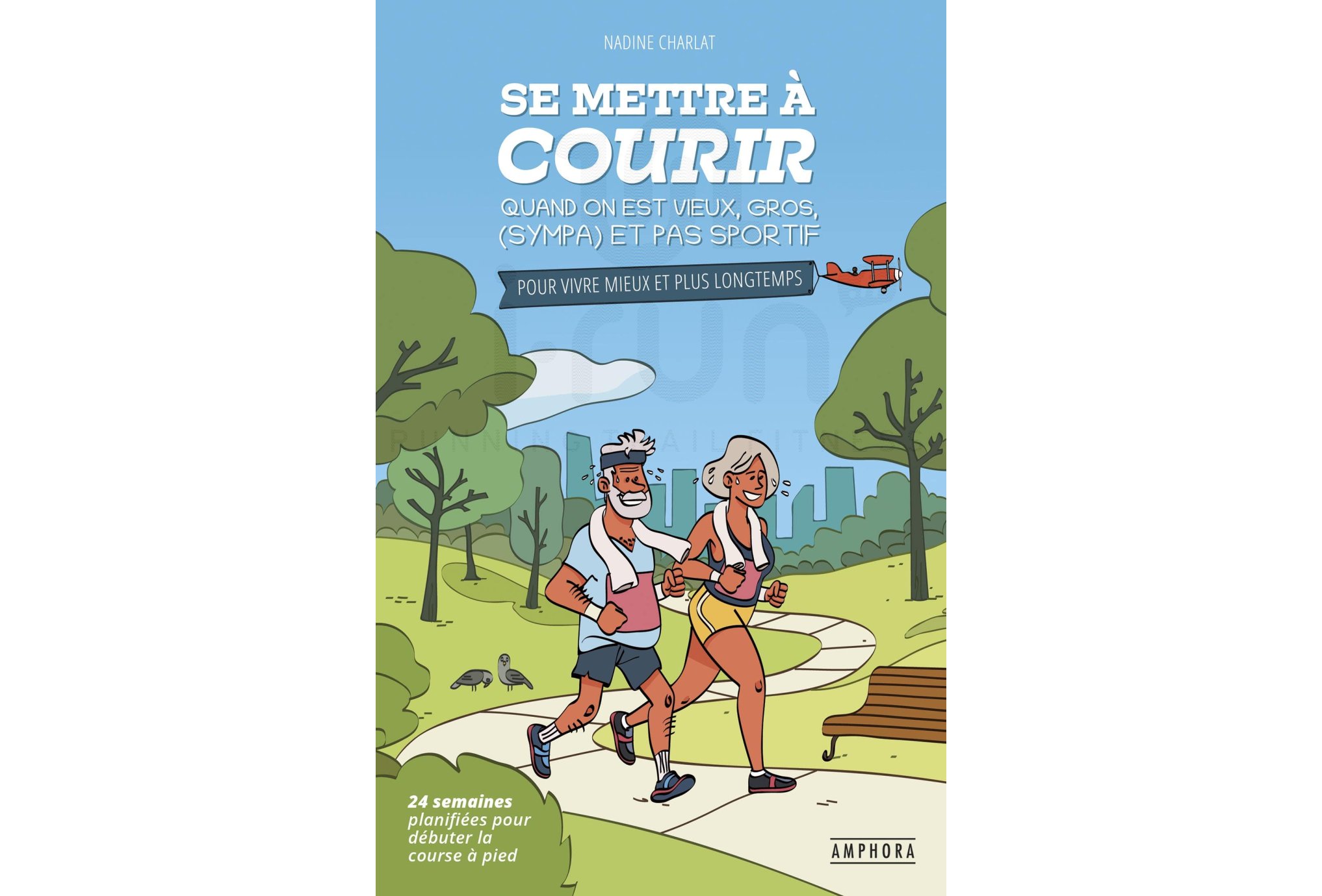 Amphora Se mettre à courir quand on est vieux, gros, (sympa) et pas sportif