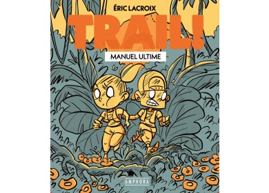 Trail ! Le manuel ultime
