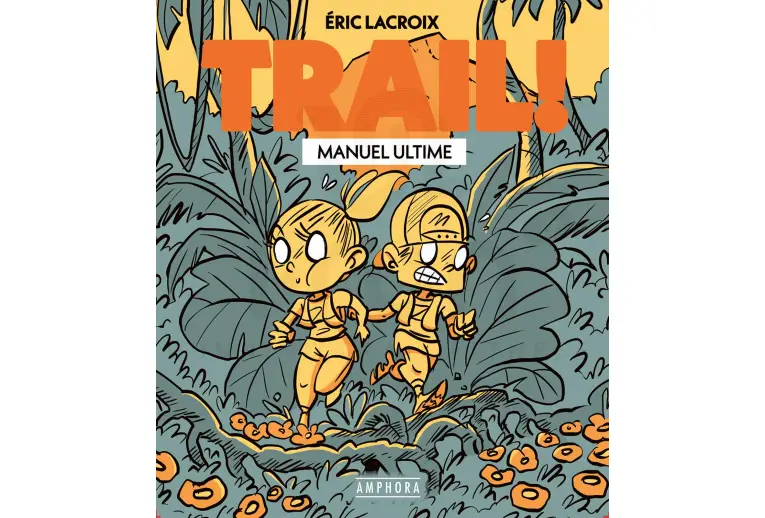 Trail ! Le manuel ultime