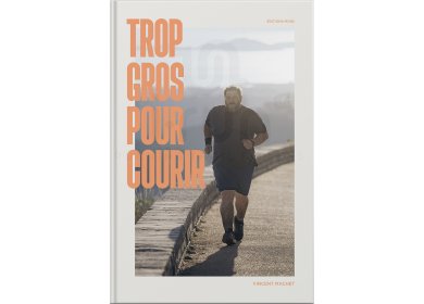 Trop gros pour courir
