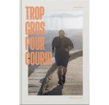 �ditions Mons Trop gros pour courir