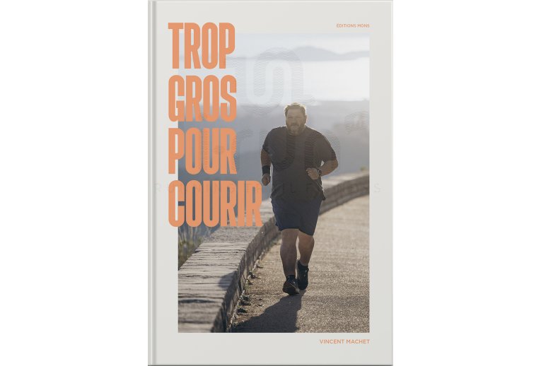 �ditions Mons Trop gros pour courir