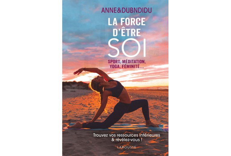Larousse La force d �tre soi 