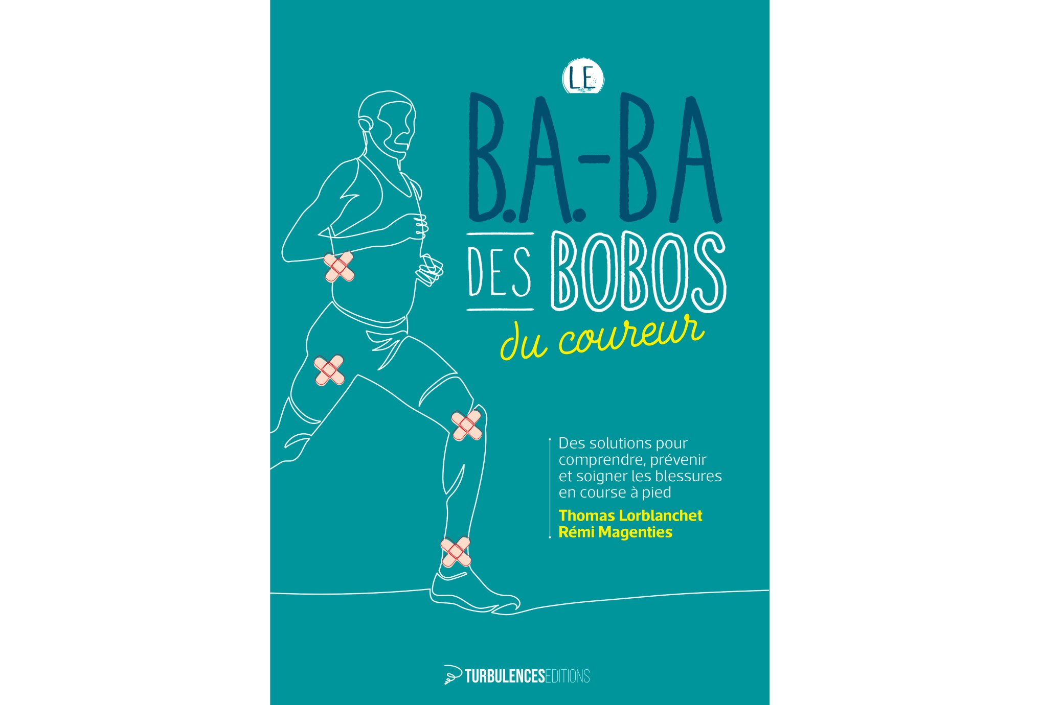 Turbulences Le B.A.BA des bobos du coureur Livres